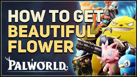 Where to Find Beautiful Flowers in Palworld and the Enchanting Journey They Offer